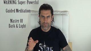[WARNING] Powerful Guided Meditation (JERRY SARGEANT) How To Be A Master Of Dark & Light