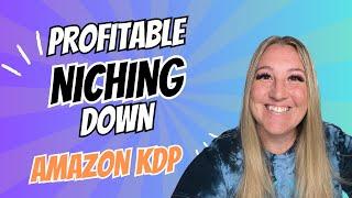 Make $1K A Day On Amazon KDP By Niching Down In This Way