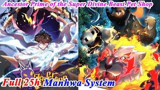 (25 HOURS) Monster Pet Evolution FULL Chapter 1-288 - Manhwa System - Manhwa Recap