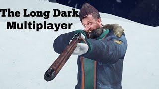 The Long Dark Interloping Interloper's Interlope Multiplayer Part 1