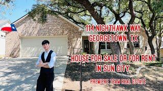 114 NIGHTHAWK WAY | HOUSE FOR SALE | FOR RENT | SUN CITY | GEORGETOWN, TEXAS