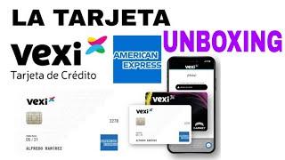 Unboxing Tarjeta de Crédito Vexi American Express en español | México