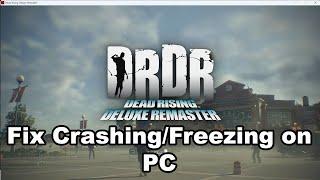 Fix Dead Rising Deluxe Remaster Crashing, Crash On Startup & Freezing On PC