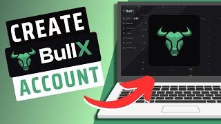 How To Open/ Create A BullX Account- Step By Step Guide