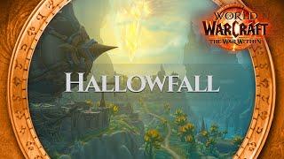 Hallowfall - Music & Ambience | World of Warcraft The War Within