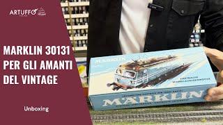 Unboxing Artuffo - Marklin 30131, un grande ritorno dal passato