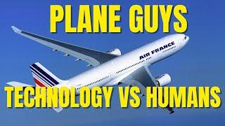 PLANE GUYS - TECHNOLOGY VS HUMANS