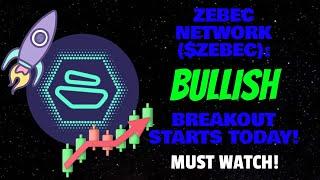 ZEBEC NETWORK ($ZEBEC): BULLISH BREAKOUT STARTS TODAY! (MUST WATCH!)