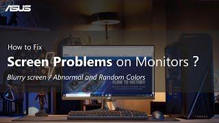 How to Fix Screen Problems on Monitors   | ASUS SUPPORT