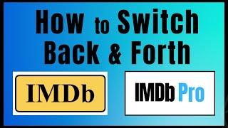 How to Switch Back & Forth: IMDb to IMDbPRO