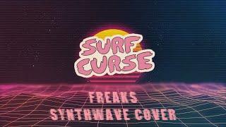 Surf Curse - Freaks (Synthwave Cover) - Arzovsky