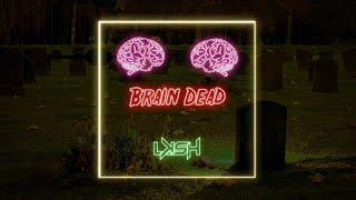 LKSH - Brain Dead