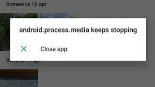 android process media keeps stopping problem solve