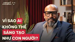 Vì sao AI không thể sáng tạo như con người? - Chandu Rajapreyar, Hakuhodo Group Vietnam