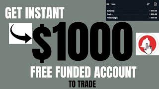 GET INSTANT $1000 FUNDED ACCOUNT AND WITHDRAW | NO DEPOSIT REQUIRED (2025).