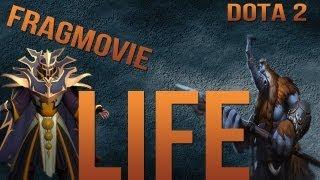 Dota 2 - Life | HD