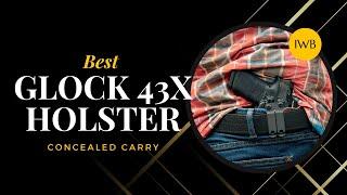 Best Glock 43x MOS Holster