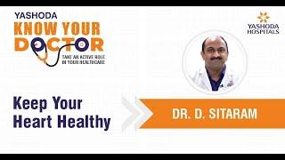 Know Your Doctor Session with Dr. D. Sitaram | Yashoda Hospitals Hyderabad