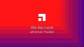 We Are Ivanti: Jeff Abbott, CEO