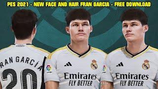 PES 2021 - NEW FACE AND HAIR FRAN GARCIA By: KODIGO FACEMAKER - 4K