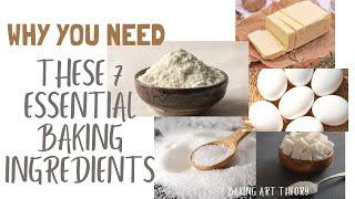 Why You Need These 7 Essential Baking Ingredients #flour#cake#recipes#bakingtips