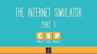 CS Principles: Internet Simulator - Part 1