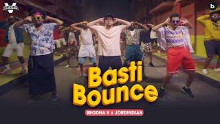 Basti Bounce - Brodha V ft. @Jordindian | Official Music Video