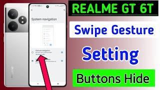 how to set gesture navigation in realme gt 6t 5g/Realme GT 6t me swipe gesture navigation setting