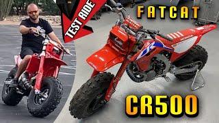 CR500 FAT CAT Test RIDE  - THIS THING RIPS!  -