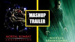 MORTAL KOMBAT ANNIHILATION / THE MATRIX REVOLUTIONS (Mashup Trailer)