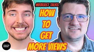 MrBeast Talks About How To Get More Views!