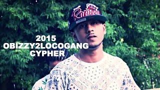 DJ Laz Vagez Presents Day In The Life Episode 2 - 2015 Obizzy2LocoGang Cypher