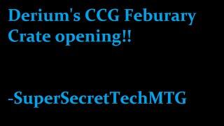 SuperSecretTechMTG - Derium's CCGs February Crate Opening!