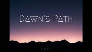 DJ Nardix - Dawn s path [OFFICIAL SONG]