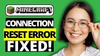 How To Fix Connection Reset Error in Minecraft