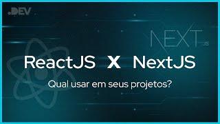 React X NextJS | Qual usar em seus projetos? #reactjs #nextjs