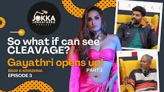 So what if can see CLEAVAGE? Gayathri Moorthi opens up - (Part 1) Ep3 | BGW | Sri Krisshna | Podcast