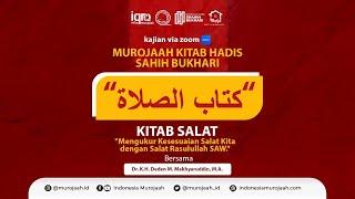 KAJIAN SUBUH MUROJAAH : KITAB HADIS SAHIH BUKHARI - KITAB SALAT