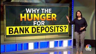 CNBC-TV18 Explains: The Hunger For Bank Deposits | N18V | CNBC TV18