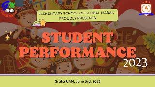 VIDEO OPENING (STUDENT PERFORMANCE OF ELEMENTARY SCHOOL OF GLOBAL MADANI) 2023