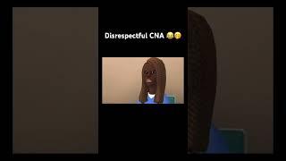 Only CNAs Understand: Disrespectful CNA  #shorts #funny #cna