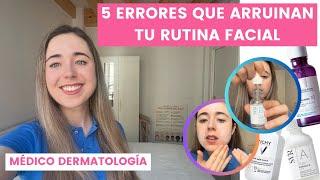 MÉDICO EXPLICA 5 ERRORES QUE ARRUINAN TU RUTINA FACIAL | RETINOL, PROTECTOR SOLAR, VITAMINA C...