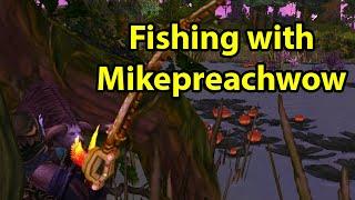 Fishing with Crendor Ep 17: MikePreachWoW | WoWcrendor