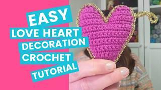 Easy Love Heart Decoration Crochet Tutorial | Valentine's Day Crochet Pattern