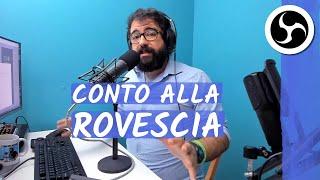 CONTO ALLA ROVESCIA prima della diretta, con OBS Studio