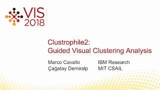 Clustrophile 2 - IEEE VIS 2018 Presentation