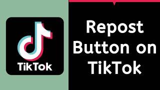 How To Repost Tiktok Videos | Fix Repost Button Missing !