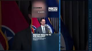 Nashville mayor defends releasing public ICE records amid federal investigation