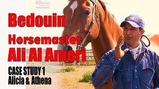 Horsemaster Ali Al Ameri - Problem Horses CASE STUDY 1 'Alicia & Athena'