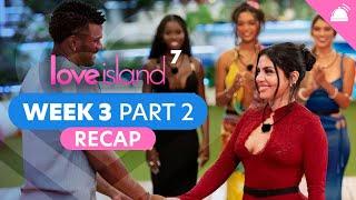 Love Island Season 7 Week 3 Part 2 Recap